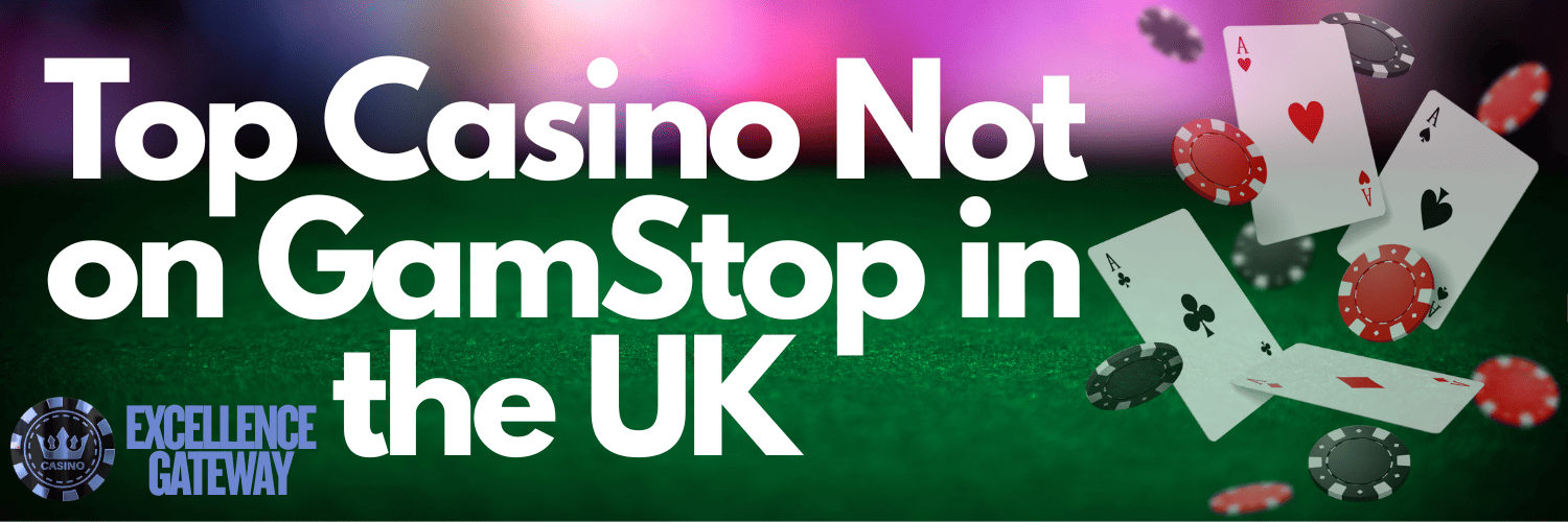 Discover the Best Casinos Non on Gamstop 685440938